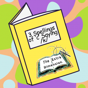 3 Spellings of 'c' saying /k/